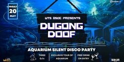 Banner image for UTS BSoc DUGONG DOOF - Aquarium Silent Disco Party