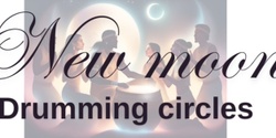 Banner image for New Moon Drumming circle