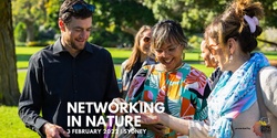 Banner image for Networking In Nature February 3rd | Royal Botanic Gardens, Sydney
