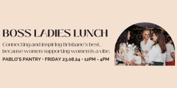 Banner image for Boss Ladies Lunch - August