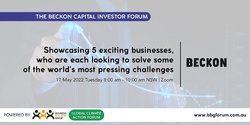 Banner image for 5 businesses looking to solve some of the world's most pressing challenges | The Beckon Capital Investor Forum powered by BBG & GCAF