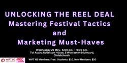 Banner image for Unlocking the Reel Deal: Mastering Festival Tactics and Marketing Must-Haves