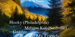 Banner image for WPTS radio presents, Hooky / Melaina Kol / Gaadge / Find My Friends