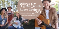Banner image for Three Birds and The Truth with Roger Corbett