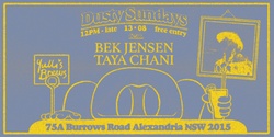 Banner image for DUSTY SUNDAYS - BEK JENSEN & TAYA CHANI