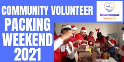 Banner image for Brisbane Basket Brigade 2021 Community Volunteer Packing Weekend 