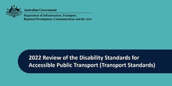 Banner image for Webinar: 2022 Review of the Disability Transport Standards