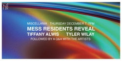Banner image for MESS Resident's Reveal featuring Tiffany Alwis and Tyler Wilay