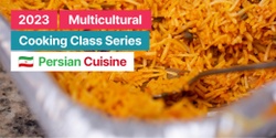 Banner image for 2023 GLOW Multicultural Cooking Class - Persian