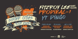 Banner image for Prodikal-1 + Fitzroy Lee Ft. Fluxa + Yt DiNGO