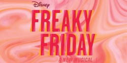 Banner image for Freaky Friday • 2024 Showcase Production
