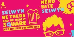 Banner image for Nerd Nite Selwyn #01 - We bring you flaming hot falcons with a side of rebellion