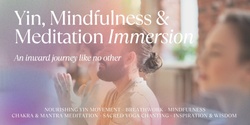 Banner image for Yin, Mindfulness & Meditation Immersion (with Darlene, Vrndavan dasi, Naomi & Irean)