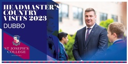 Banner image for Dubbo Headmaster's Country Visit