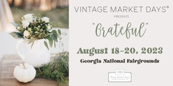 Banner image for Vintage Market Days® of Central Georgia presents "grateful"