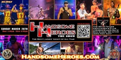 Banner image for Rapid City, SD - Handsome Heroes XXL Live: The Best Ladies' Night of All Time!