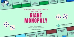 Banner image for Whitehorse Rotaract Presents: Giant Monopoly!