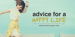 Banner image for Terrigal - Advice for a Happy Life - 11am