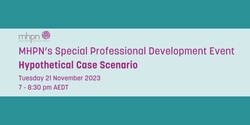 Banner image for MHPN’s Special Professional Development Event Hypothetical Case Scenario