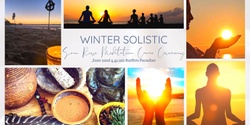 Banner image for Winter Solstice Sunrise Meditation + Cacao Ceremony