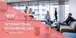 Banner image for International Coworking Day Launch at Riff!