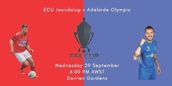 Banner image for FFA Cup ECU Joondalup vs Adelaide Olympic 