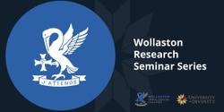 Banner image for CANCELLED Wollaston Research Seminar