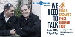 Banner image for We Need to Talk: Peacebuilders Rami and Bassam in conversation at ANU
