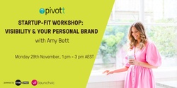 Banner image for Pivott Workshop - Visibility & Your Personal Brand