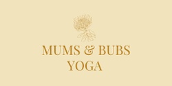 Banner image for Mums & Bubs Yoga - Weekly Wednesday Class