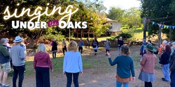 Banner image for Singing Under the Oaks 2023