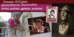Banner image for Connee-Colleen: Queanbeyan Character.  Artist, artivist, agitator, archivist