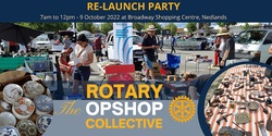 Banner image for Rotary Opshop Collective - Re-launch Party!