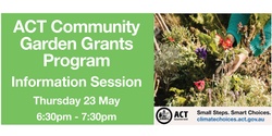 Banner image for ACT Community Garden Grants Program Round 10 - Online Information Session