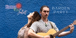 Banner image for Barden Party presents Romeo & Juliet 