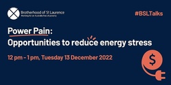 Banner image for BSL Talks: Power Pain - Opportunities to reduce energy stress