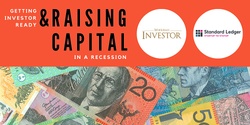 Banner image for Getting Investor Ready & Raising Capital in a Recession