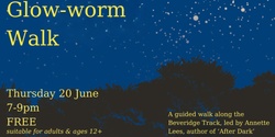 Banner image for Glow-worm Walk with Annette Lees