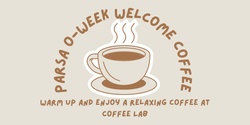 Banner image for PARSA O-Week CHM Postgraduate Student Welcome Coffee