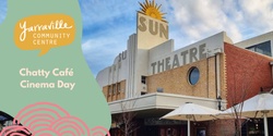Banner image for Yarraville Community Centre's Chatty Café Cinema Day