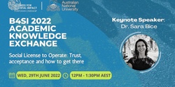 Banner image for B4SI Knowledge Exchange - Social License to Operate: Trust, acceptance and how to get there.
