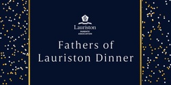 Banner image for 2024 Fathers of Lauriston Dinner