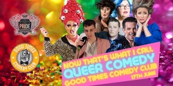 Banner image for Now that's what I call: Queer Comedy!