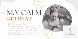 Banner image for M.Y. Calm Retreat