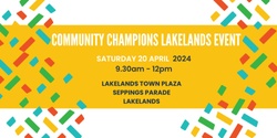 Banner image for Community Champions Lakelands Event