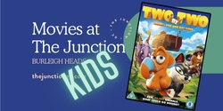 Banner image for FREE Movies at The Junction - TWO BY TWO (G)