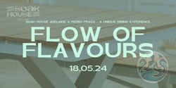 Banner image for Flow of Flavours - A Meditative Dining Experience