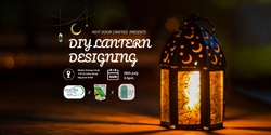 Banner image for DIY LANTERN DESIGNING