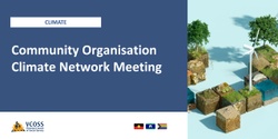 Banner image for Climate Network Meeting - August 2024