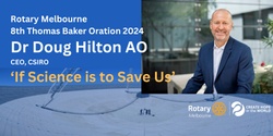 Banner image for 8th Rotary Melbourne Thomas Baker Oration 2024